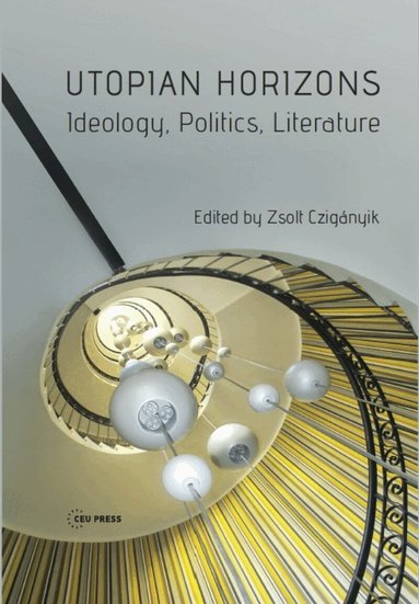 Zsolt Cziganyik - Utopian Horizons, Inbunden