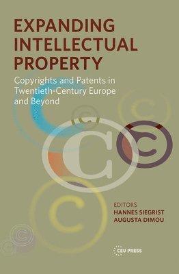 Augusta Dimou, Hannes Siegrist - Expanding Intellectual Property, Inbunden