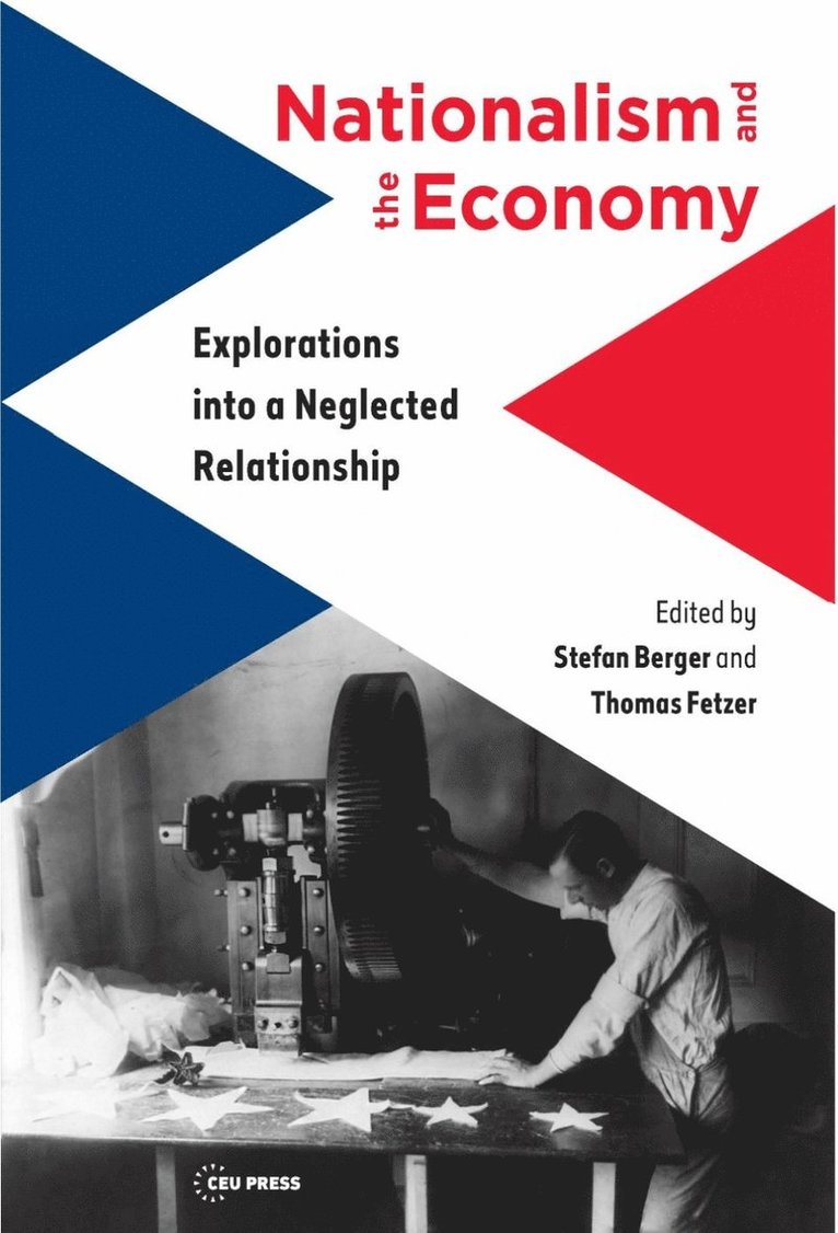 Stefan Berger, Thomas Fetzer - Nationalism and the Economy, Inbunden