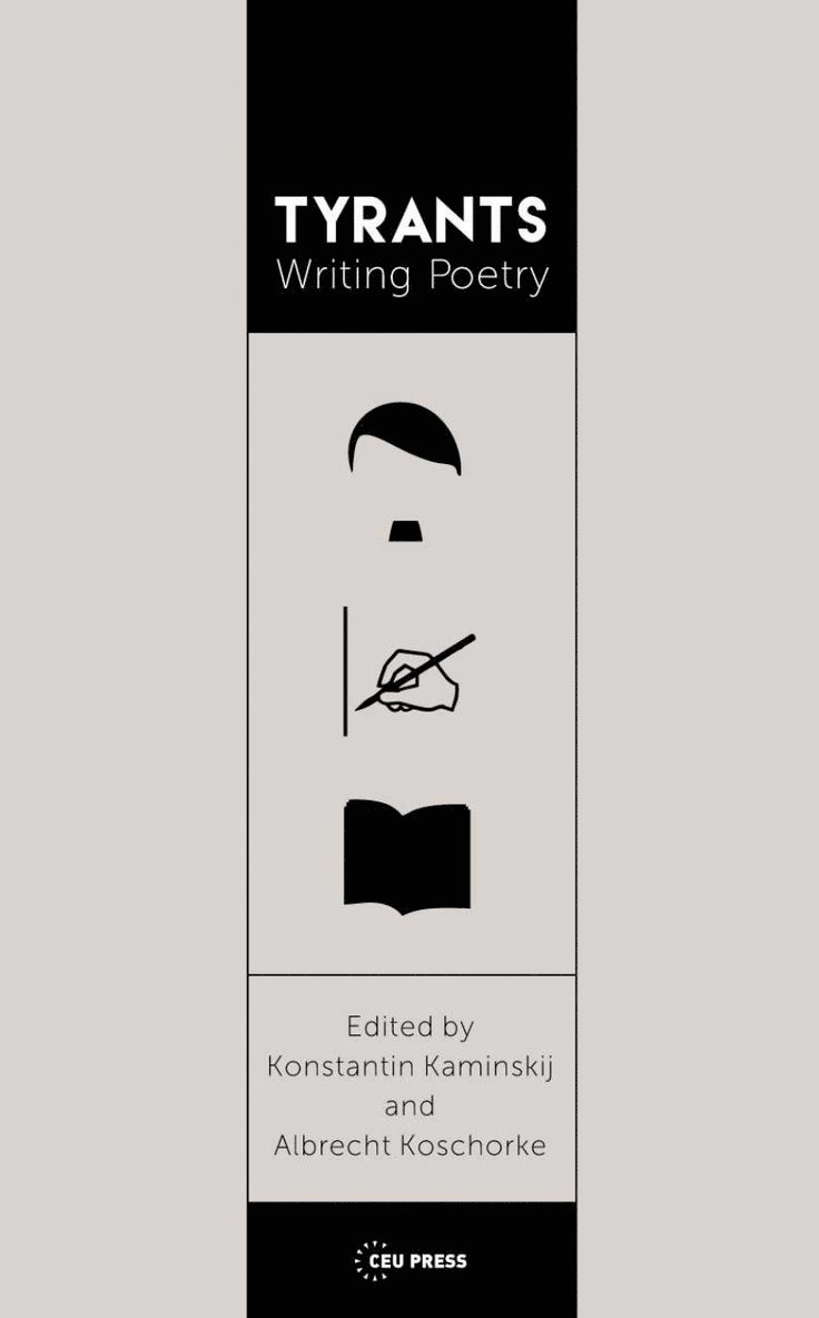 Albrecht Koschorke, Konstantin Kaminskij - Tyrants Writing Poetry, Häftad
