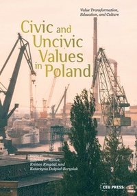 bokomslag Civic and Uncivic Values in Poland