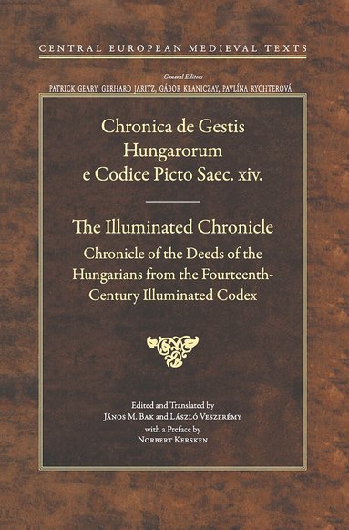 János M. Bak, László Veszprémy - Illuminated Chronicle, Inbunden