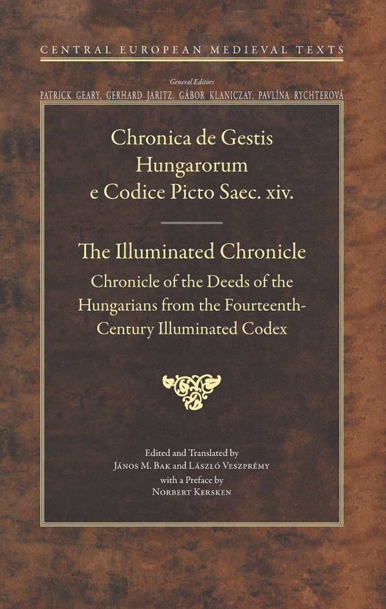 János M. Bak, László Veszprémy, Janos M. Bak, Laszlo Veszpremy, János M Bak - Illuminated Chronicle, Inbunden