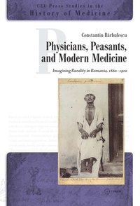 bokomslag Physicians, Peasants and Modern Medicine