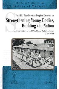 bokomslag Strengthening Young Bodies, Building the Nation