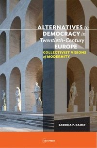 bokomslag Alternatives to Democracy in Twentieth-Century Europe