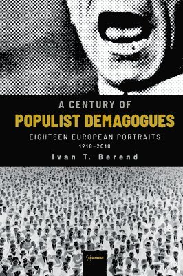 A Century of Populist Demagogues 1