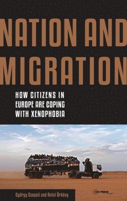 Csepeli, György Csepeli, Antal Örkény - Nation and Migration, Inbunden