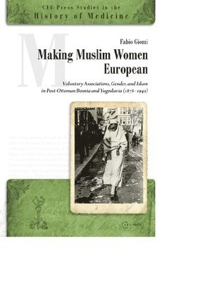 Giomi, Fabio Giomi - Making Muslim Women European, Inbunden