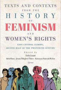 bokomslag Texts and Contexts from the History of Feminism and Women's Rights