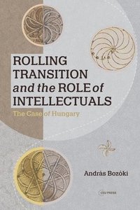 bokomslag Rolling Transition and the Role of Intellectuals