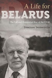 bokomslag A Life for Belarus