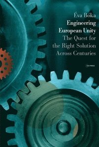 bokomslag Engineering European Unity