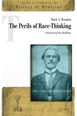 bokomslag The Perils of Race-Thinking