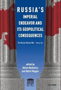 bokomslag Russia'S Imperial Endeavor and its Geopolitical Consequences