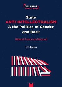 bokomslag State Anti-Intellectualism and the Politics of Gender and Race