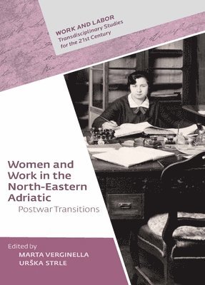 bokomslag Women and Work in the North-Eastern Adriatic