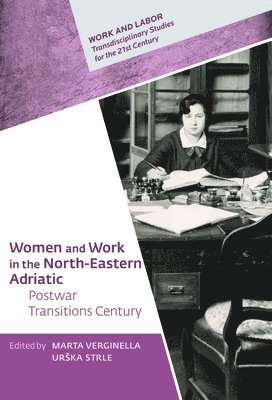 Women and Work in the North-Eastern Adriatic 1