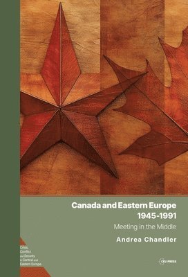 bokomslag Canada and Eastern Europe, 19451991