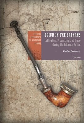 bokomslag Opium in the Balkans