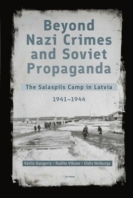 bokomslag Beyond Nazi Crimes and Soviet Propaganda