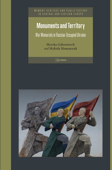Mykola Homanyuk, Mischa Gabowitsch - Monuments and Territory, Inbunden