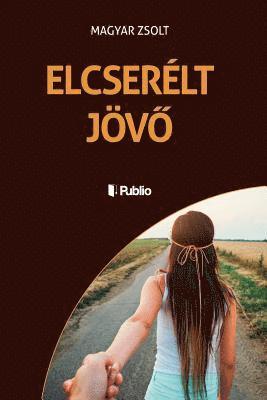 Elcserélt Jövö 1