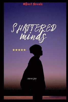 Josh Steve - Shattered Minds, Häftad. Tillgänglighet: Lägg i varukorg