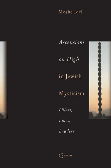 Moshe Idel - Ascensions on High in Jewish Mysticism, Inbunden