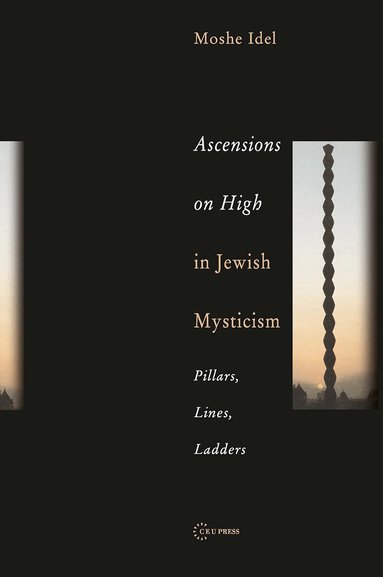 Moshe Idel - Ascensions on High in Jewish Mysticism, Häftad