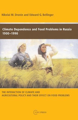 Climate Dependence and Food Problems in Russia, 1900-1990