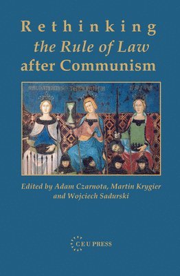 Rethinking the Rule of Law After Communism