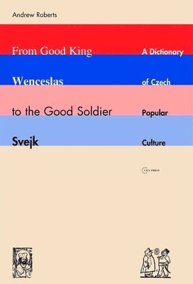 bokomslag From Good King Wenceslas to the Good Soldier SVejk