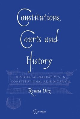 bokomslag Constitutions, Courts And History