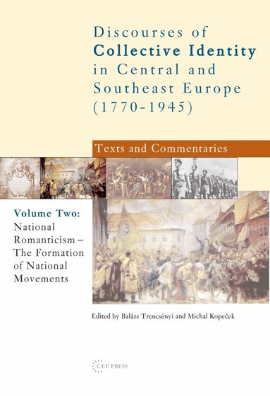 Michal Kopecek, Marius Turda, 0, Ahmet Ersoy, Maciej Górny, Vangelis Kechriotis, Balázs Trencsényi - National Romanticism, Inbunden