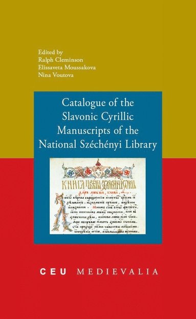 bokomslag Catalogue of the Slavonic Cyrillic Manuscripts of the National Szechenyi Library