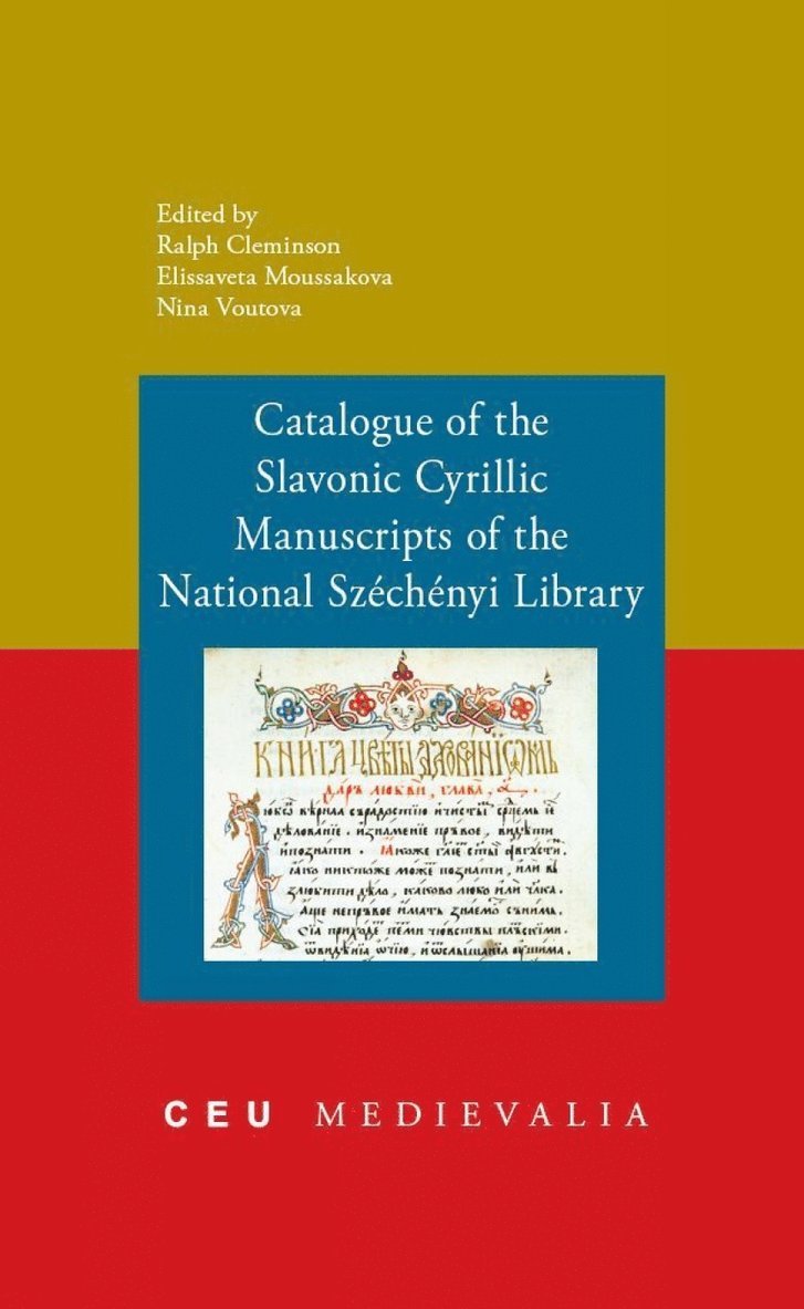 Catalogue of the Slavonic Cyrillic Manuscripts of the National Szechenyi Library 1