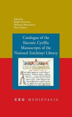 Catalogue of the Slavonic Cyrillic Manuscripts of the National Szechenyi Library 1