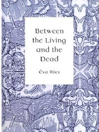 bokomslag Between the Living and the Dead