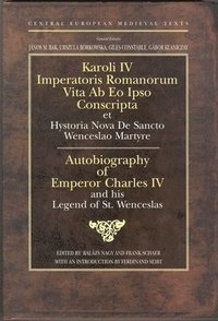 bokomslag Autobiography of Charles IV of Luxemburg, Holy Roman Emperor and King of Bohemia