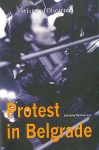 bokomslag Protest in Belgrade: Winter of Discontent