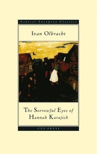 bokomslag The Sorrowful Eyes Of Hannah Karajich
