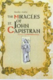 The Miracles of St. John Capistran 1