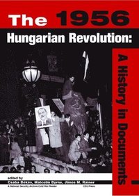 bokomslag The 1956 Hungarian Revolution