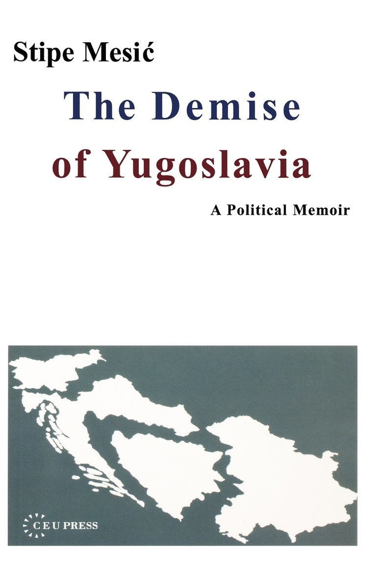 The Demise of Yugoslavia 1