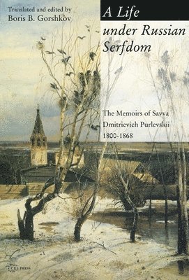 Boris B. Gorshkov - A Life under Russian Serfdom, Inbunden