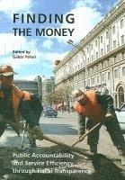 Gabor Peteri - Finding the Money: Public Accountability and Service Efficiency Through Fiscal Transparency, Häftad
