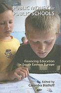Casandra Bischoff - Public Money for Public Schools: Financing Education in South Eastern Europe, Häftad