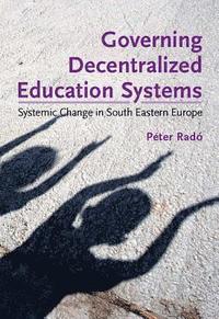 bokomslag Governing Decentralized Education Systems
