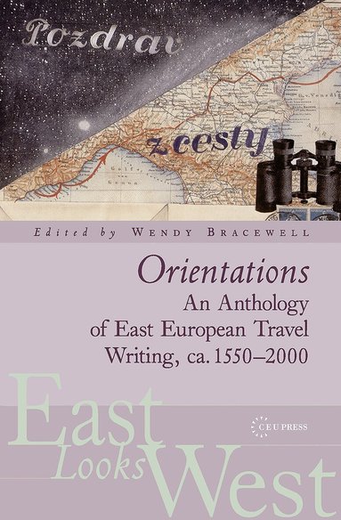Wendy Bracewell - Orientations, Inbunden